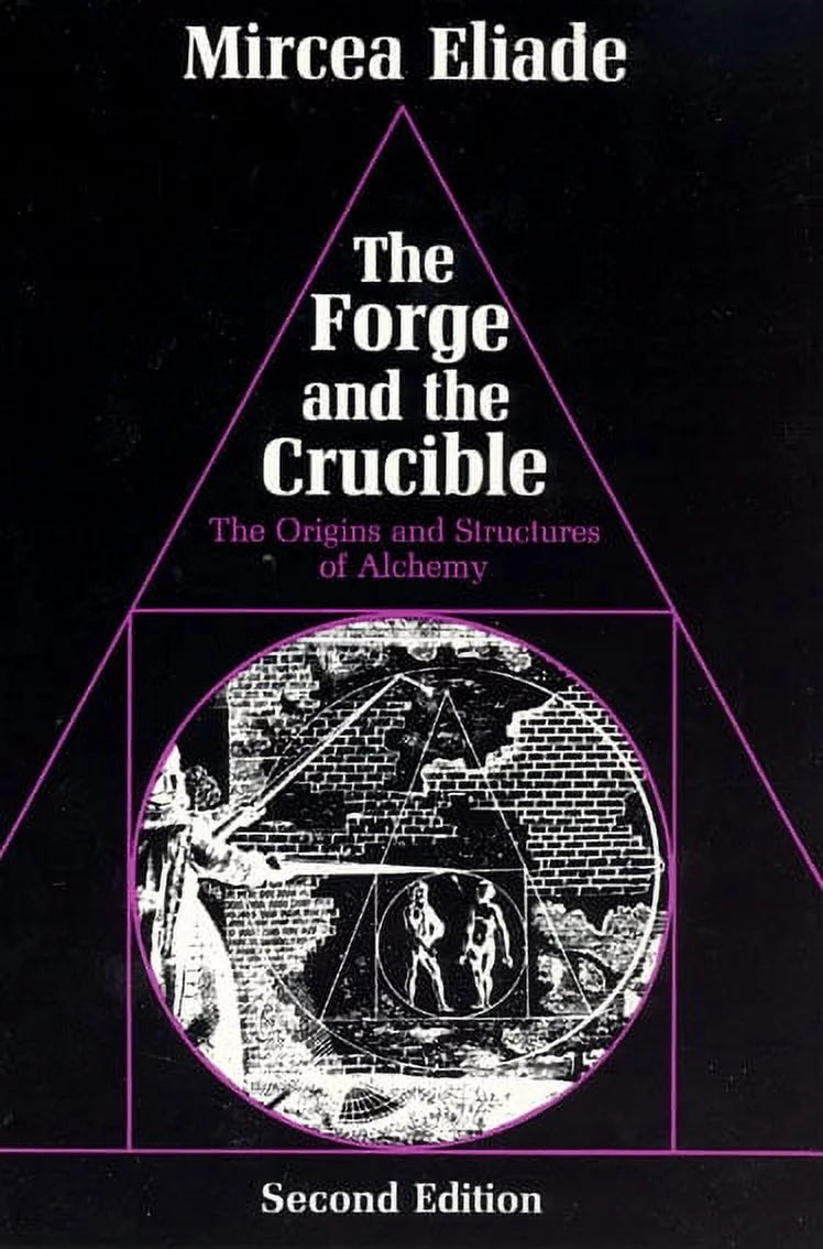 The Forge and the Crucible : The Origins and Sizetructure of Alchemy (Edition 2) (Paperback)